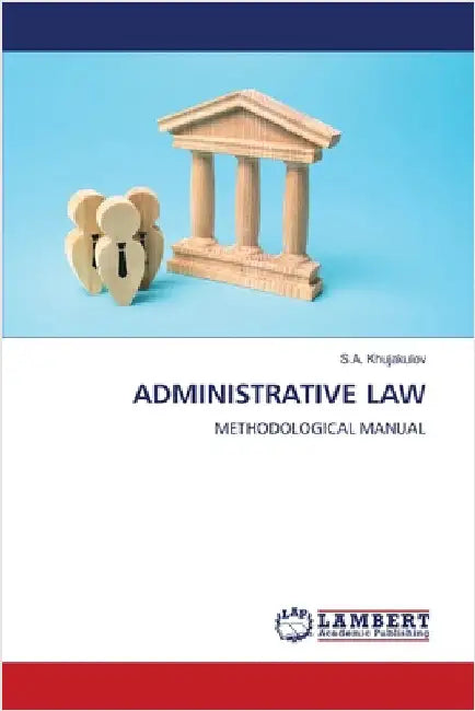 Administrative Law by Khujakulov, S. a.