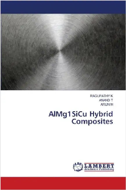 AlMg1SiCu Hybrid Composites by K, Ragupathy