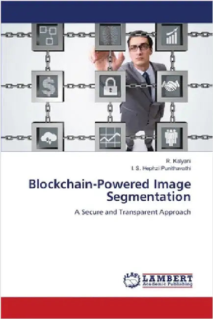 Blockchain-Powered Image Segmentation by R. Kalyani