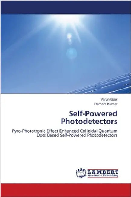 Self-Powered Photodetectors by Goel, Varun