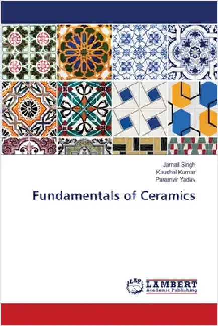 Fundamentals of Ceramics by Jarnail Singh