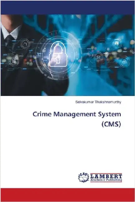 Crime Management System (CMS) by Selvakumar Thakshnamurthy