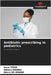 Antibiotic prescribing in pediatrics by Togo, Anne