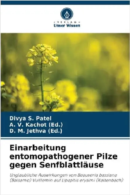 Einarbeitung entomopathogener Pilze gegen Senfblattläuse by Divya S. Patel