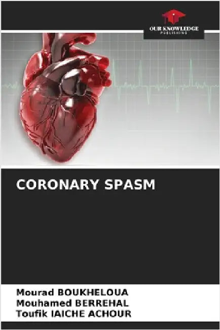 Coronary Spasm by Mourad Boukheloua