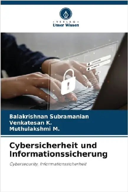 Cybersicherheit und Informationssicherung by Subramanian, Balakrishnan