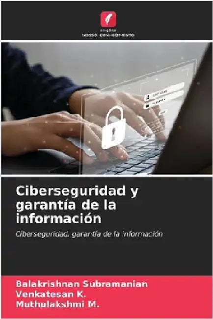 Ciberseguridad y garantía de la información by Subramanian, Balakrishnan