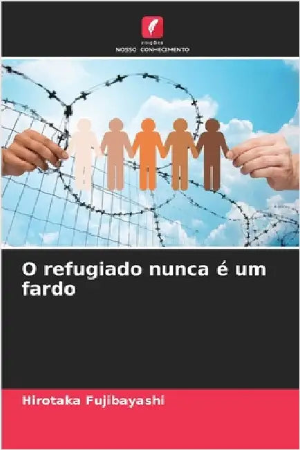 O refugiado nunca é um fardo by Hirotaka Fujibayashi