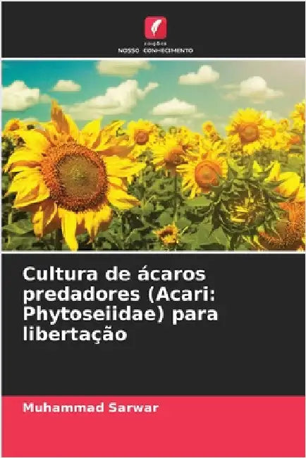 Cultura de ácaros predadores (Acari: Phytoseiidae) para libertação by Sarwar, Muhammad