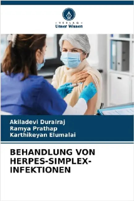 Behandlung Von Herpes-Simplex-Infektionen by Durairaj, Akiladevi
