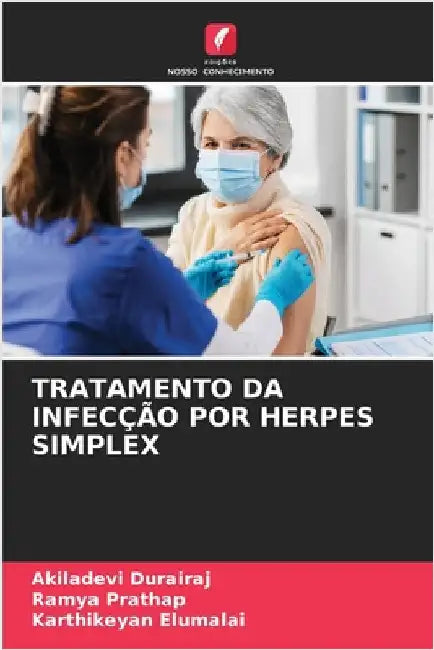 Tratamento Da Infecção Por Herpes Simplex by Durairaj, Akiladevi