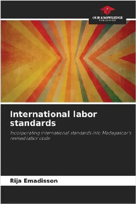 International labor standards by Emadisson, Rija