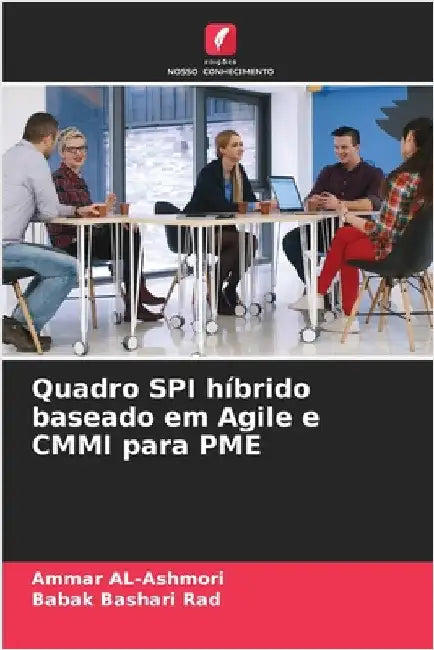 Quadro SPI híbrido baseado em Agile e CMMI para PME by Al-Ashmori, Ammar