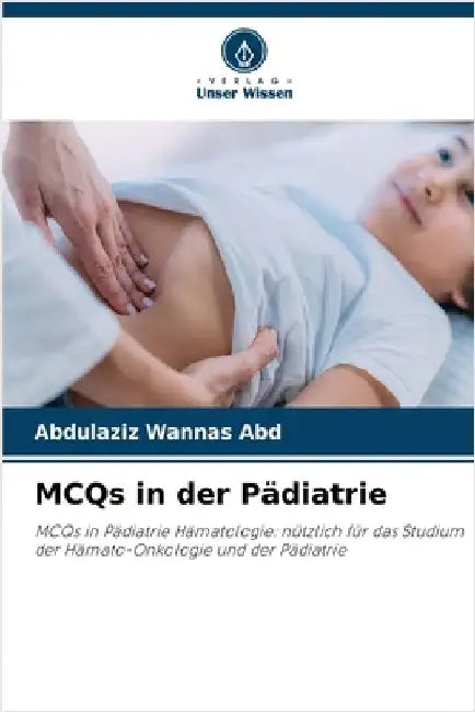 MCQs in der Pädiatrie by Abd, Abdulaziz Wannas