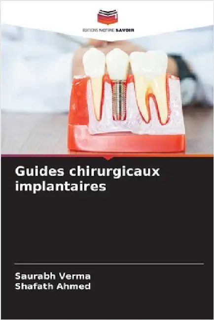 Guides chirurgicaux implantaires by Verma, Saurabh