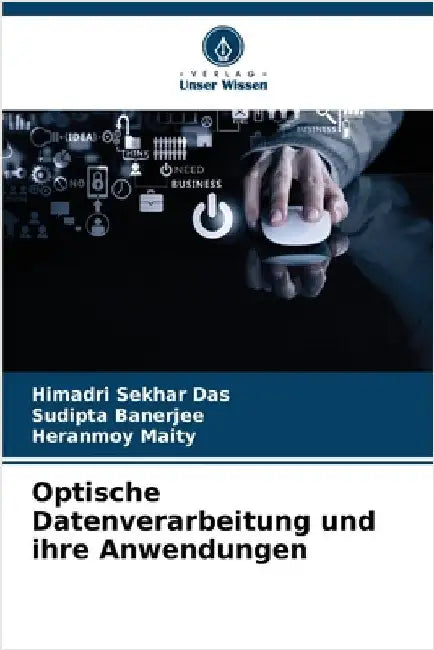 Optische Datenverarbeitung und ihre Anwendungen by Sekhar Das, Himadri