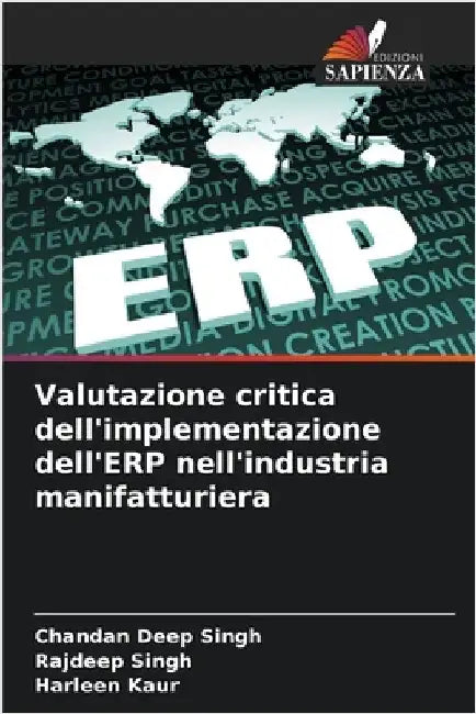Valutazione critica dell'implementazione dell'ERP nell'industria manifatturiera by Singh, Chandan Deep