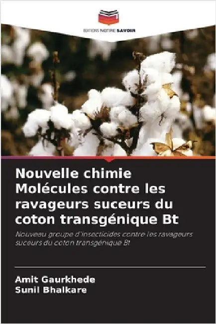 Nouvelle chimie Molécules contre les ravageurs suceurs du coton transgénique Bt by Gaurkhede, Amit