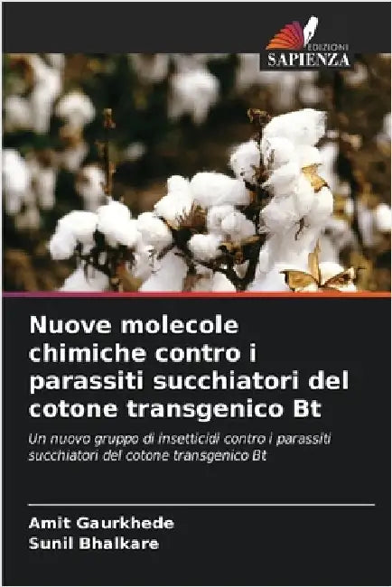 Nuove molecole chimiche contro i parassiti succhiatori del cotone transgenico Bt by Gaurkhede, Amit