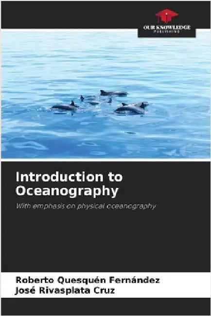 Introduction to Oceanography by Quesquén Fernández, Roberto