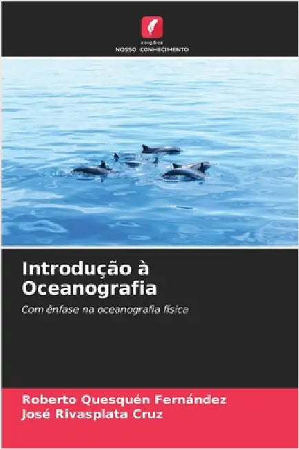 Introdução à Oceanografia by Quesquén Fernández, Roberto