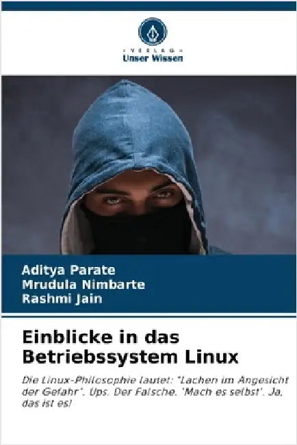 Einblicke in das Betriebssystem Linux by Parate, Aditya