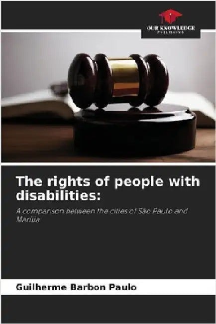 The rights of people with disabilities by Barbon Paulo, Guilherme