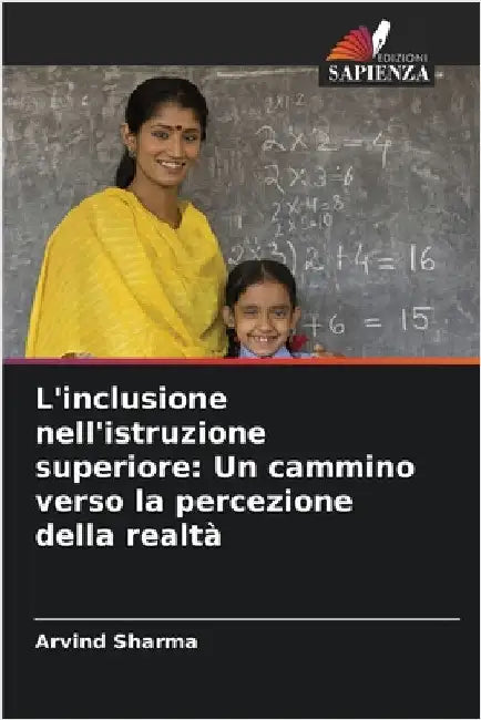L'inclusione nell'istruzione superiore: Un cammino verso la percezione della realtà by Sharma, Arvind