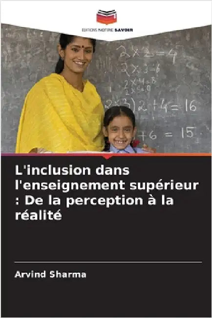 L'inclusion dans l'enseignement supérieur: De la perception à la réalité by Sharma, Arvind