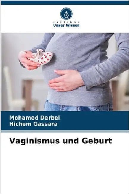Vaginismus und Geburt by Mohamed Derbel
