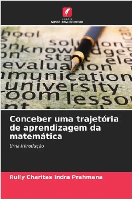 Conceber uma trajetória de aprendizagem da matemática by Prahmana, Rully Charitas Indra
