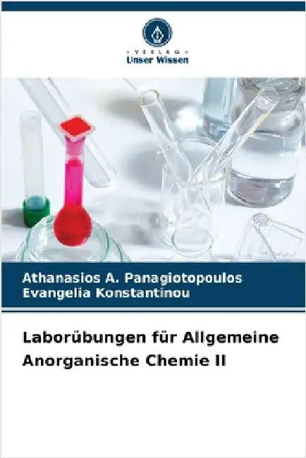 Laborübungen für Allgemeine Anorganische Chemie II by Panagiotopoulos, Athanasios A.