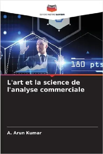 L'art et la science de l'analyse commerciale by Kumar, A. Arun