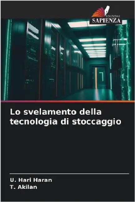 Lo svelamento della tecnologia di stoccaggio by Hari Haran, U.