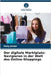 Der digitale Marktplatz: Navigieren in der Welt des Online-Shoppings by Jindal, Ruby