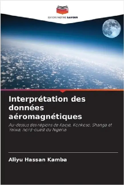 Interprétation des données aéromagnétiques by Hassan Kamba, Aliyu