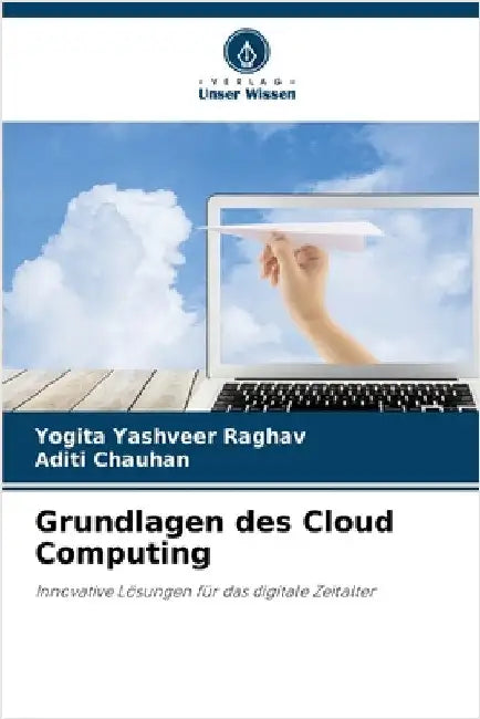 Grundlagen des Cloud Computing by Raghav, Yogita Yashveer