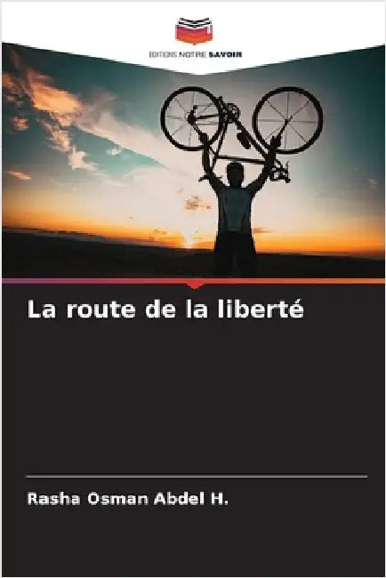 La route de la liberté by Rasha Osman Abdel H.