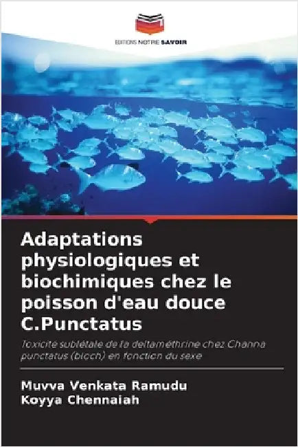 Adaptations physiologiques et biochimiques chez le poisson d'eau douce C.Punctatus by Muvva Venkata Ramudu