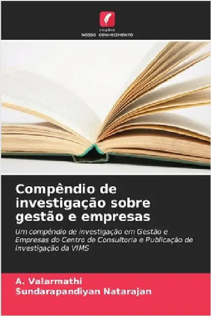 Compêndio de investigação sobre gestão e empresas by Valarmathi, A.
