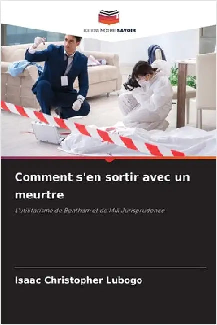 Comment s'en sortir avec un meurtre by Lubogo, Isaac Christopher