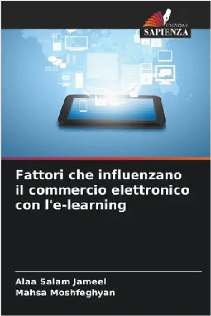 Fattori che influenzano il commercio elettronico con l'e-learning by Jameel, Alaa Salam
