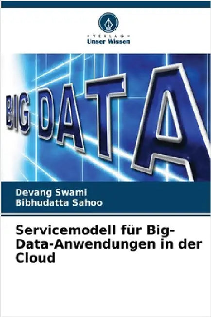 Servicemodell für Big-Data-Anwendungen in der Cloud by Devang Swami