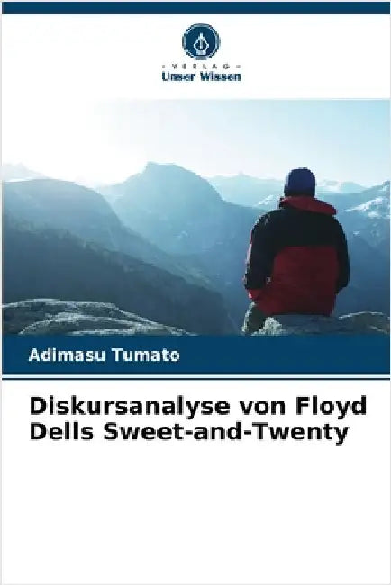 Diskursanalyse von Floyd Dells Sweet-and-Twenty by Adimasu Tumato