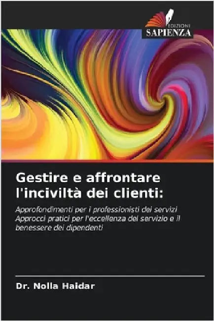 Gestire e affrontare l'inciviltà dei clienti by Nolla Haidar