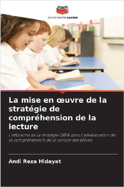La mise en oeuvre de la stratégie de compréhension de la lecture by Hidayat, Andi Reza