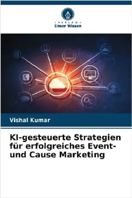 KI-gesteuerte Strategien für erfolgreiches Event- und Cause Marketing by Kumar, Vishal