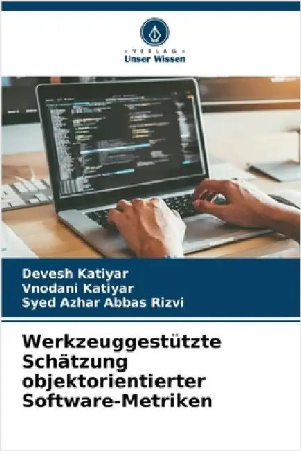 Werkzeuggestützte Schätzung objektorientierter Software-Metriken by Devesh Katiyar