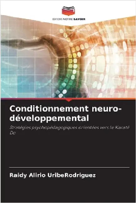 Conditionnement neuro-développemental by Raidy Alirio Uriberodriguez