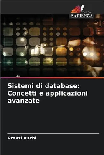 Sistemi di database: Concetti e applicazioni avanzate by Preeti Rathi